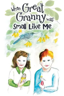 Keď bola prababička malá ako ja - When Great Granny was Small Like Me