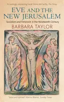 Eva a nový Jeruzalem - Socializmus a feminizmus v 19. storočí - Eve and the New Jerusalem - Socialism and Feminism in the Nineteenth Century