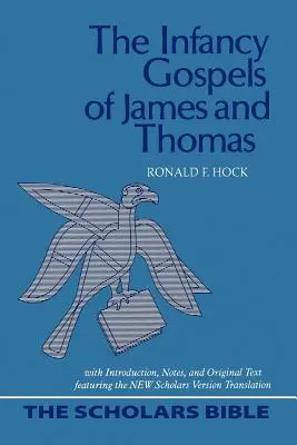 Evanjelium o Jakubovi a Tomášovi v detstve - The Infancy Gospels of James and Thomas