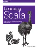 Učenie Scala: Praktické funkčné programovanie pre Jvm - Learning Scala: Practical Functional Programming for the Jvm