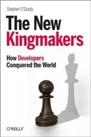 The New Kingmakers: Ako vývojári dobyli svet - The New Kingmakers: How Developers Conquered the World