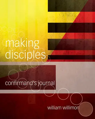 Vytváranie učeníkov: Vydanie: Denník konfirmandov 511141 - Making Disciples: Confirmand's Journal 511141