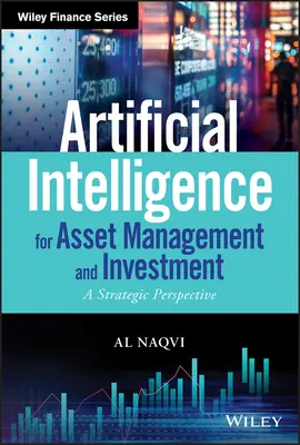 Umelá inteligencia pre správu aktív a investície: Strategická perspektíva - Artificial Intelligence for Asset Management and Investment: A Strategic Perspective