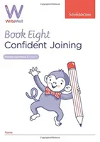 WriteWell 8: Sebavedomé spájanie, 3. ročník, 7-8 rokov - WriteWell 8: Confident Joining, Year 3, Ages 7-8