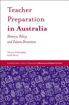 Príprava učiteľov v Austrálii: História, politika a budúce smery - Teacher Preparation in Australia: History, Policy and Future Directions
