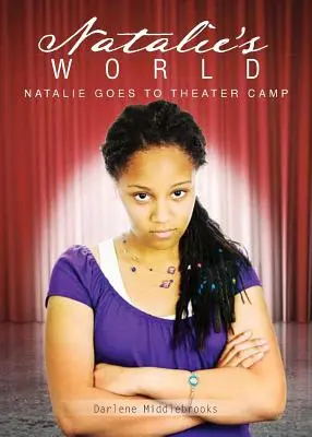 Nataliin svet: Natalie ide do divadelného tábora - kniha 1 - Natalie's World: Natalie Goes to Theater Camp - Book 1