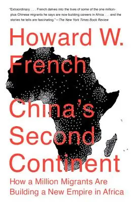 Druhý čínsky kontinent: Ako milión migrantov buduje novú ríšu v Afrike - China's Second Continent: How a Million Migrants Are Building a New Empire in Africa