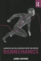 Laboratórne a terénne cvičenia z biomechaniky športu a telesných cvičení - Laboratory and Field Exercises in Sport and Exercise Biomechanics