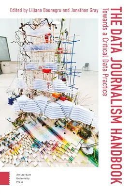 Príručka dátovej žurnalistiky: Na ceste ku kritickej dátovej praxi - The Data Journalism Handbook: Towards a Critical Data Practice