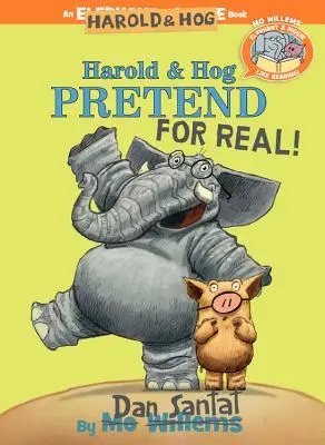 Harold a Hog predstierajú, že sú skutoční! (Slon a prasiatko radi čítajú!) - Harold & Hog Pretend for Real! (Elephant & Piggie Like Reading!)