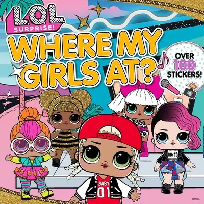 L.O.L. Surprise! Kde sú moje dievčatá? - L.O.L. Surprise!: Where My Girls At?