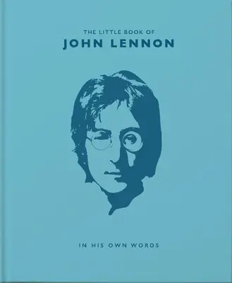 Malá kniha o Johnovi Lennonovi: Jeho vlastnými slovami - The Little Book of John Lennon: In His Own Words