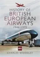 História British European Airways: 1946 - 1972 - History of British European Airways: 1946 - 1972