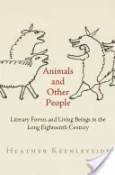 Zvieratá a iní ľudia: Literárne formy a živé bytosti v dlhom osemnástom storočí - Animals and Other People: Literary Forms and Living Beings in the Long Eighteenth Century
