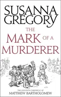Znak vraha: Jedenásta kronika Matthewa Bartholomewa - The Mark of a Murderer: The Eleventh Chronicle of Matthew Bartholomew