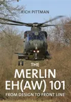 Merlin EH(AW) 101 - Od dizajnu po frontovú líniu - Merlin EH(AW) 101 - From Design to Front Line