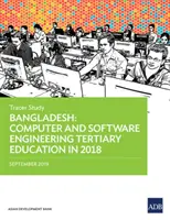 Bangladéš: Terciárne vzdelávanie v oblasti počítačového a softvérového inžinierstva v roku 2018 - sledovacia štúdia - Bangladesh: Computer and Software Engineering Tertiary Education in 2018 - Tracer Study
