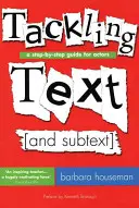 Riešenie textu [a podtextu]: Krok za krokom pre hercov - Tackling Text [and Subtext]: A Step-By-Step Guide for Actors