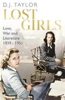 Stratené dievčatá - Láska, vojna a literatúra: 1939-51 - Lost Girls - Love, War and Literature: 1939-51