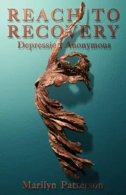 Dosiahnuť zotavenie: Anonymná depresia - Reach to Recovery: Depression Anonymous
