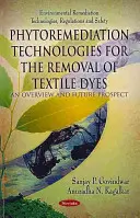 Fytoremediačné technológie na odstraňovanie textilných farbív - prehľad a perspektíva do budúcnosti - Phytoremediation Technologies for the Removal of Textile Dyes - An Overview & Future Prospect