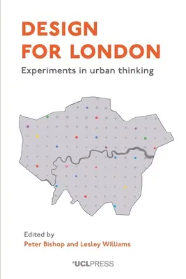 Dizajn pre Londýn: Experimenty v mestskom myslení - Design for London: Experiments in Urban Thinking