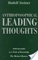 Antropozofické vedúce myšlienky: Antropozofia ako cesta poznania: Tajomstvo Michala (Cw 26) - Anthroposophical Leading Thoughts: Anthroposophy as a Path of Knowledge: The Michael Mystery (Cw 26)
