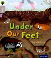 Oxford Reading Tree inFact: Oxford Level 1: Under Our Feet - Oxford Reading Tree inFact: Oxford Level  1: Under Our Feet