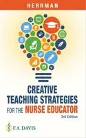 Tvorivé vyučovacie stratégie pre vychovávateľa sestier - Creative Teaching Strategies for the Nurse Educator