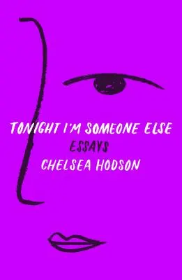 Dnes večer som niekto iný: Eseje - Tonight I'm Someone Else: Essays