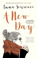 Nový deň: Nový deň: posunúť sa ďalej od hladu, úzkosti, kontroly, hanby, hnevu a zúfalstva - A New Day: Moving On From Hunger, Anxiety, Control, Shame, Anger And Despair