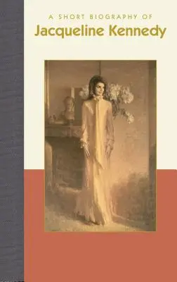 Krátky životopis Jacqueline Kennedyovej - A Short Biography of Jacqueline Kennedy