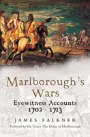 Marlboroughove vojny: svedectvá očitých svedkov, 1702-1713 - Marlborough's Wars: Eyewitness Accounts, 1702-1713