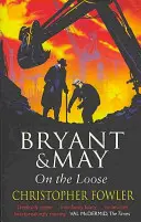 Bryant a May na slobode - (Bryant & May Book 7) - Bryant and May On The Loose - (Bryant & May Book 7)