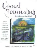 Vizuálny denník: Hlbšie ako slová - Visual Journaling: Going Deeper Than Words