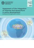 Posúdenie integrácie rybolovu a akvakultúry do rozvoja politiky - rámec a uplatňovanie v Afrike - Assessment of the integration of fisheries and aquaculture in policy development - framework and application in Africa