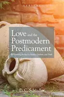 Láska a postmoderné ťažkosti - Love and the Postmodern Predicament