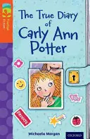 Oxford Reading TreeTops Fiction: Úroveň 13 Viac Balíček B: Pravdivý denník Carly Ann Potterovej - Oxford Reading Tree TreeTops Fiction: Level 13 More Pack B: The True Diary of Carly Ann Potter
