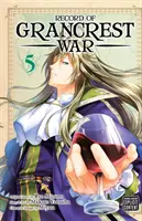 Record of Grancrest War, zväzok 5, 5 - Record of Grancrest War, Vol. 5, 5