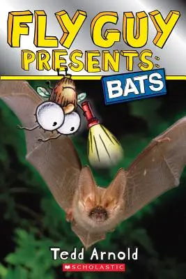 Fly Guy predstavuje: Netopiere (Scholastic Reader, Level 2) - Fly Guy Presents: Bats (Scholastic Reader, Level 2)