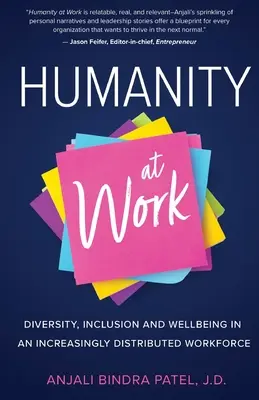 Ľudskosť v práci: Rozmanitosť, inklúzia a pohoda v čoraz viac rozptýlenej pracovnej sile - Humanity at Work: Diversity, Inclusion and Wellbeing in an Increasingly Distributed Workforce