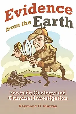 Dôkazy zo Zeme: Forenzná geológia a vyšetrovanie trestných činov - Evidence from the Earth: Forensic Geology and Criminal Investigations