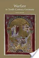 Vojenstvo v Nemecku desiateho storočia - Warfare in Tenth-Century Germany