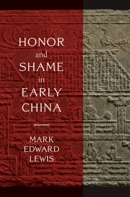 Česť a hanba v ranej Číne - Honor and Shame in Early China