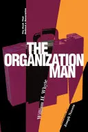Organizácia Muž: Kniha, ktorá definovala generáciu - Organization Man: The Book That Defined a Generation