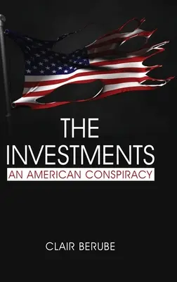 Investície: Americké sprisahanie (hc) - The Investments: An American Conspiracy (hc)