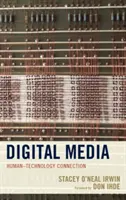 Digitálne médiá: Prepojenie človeka a technológie - Digital Media: Human-Technology Connection
