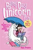 Zábava s jednorožcami počas daždivého dňa: Phoebe and Her Unicorn Activity Book (Kniha aktivít Phoebe a jej jednorožec) - Rainy Day Unicorn Fun: A Phoebe and Her Unicorn Activity Book
