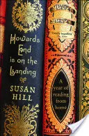 Howards End je na pristátí: Rok čítania z domova - Howards End Is on the Landing: A Year of Reading from Home