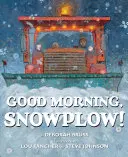 Dobré ráno, snežný pluh! - Good Morning, Snowplow!